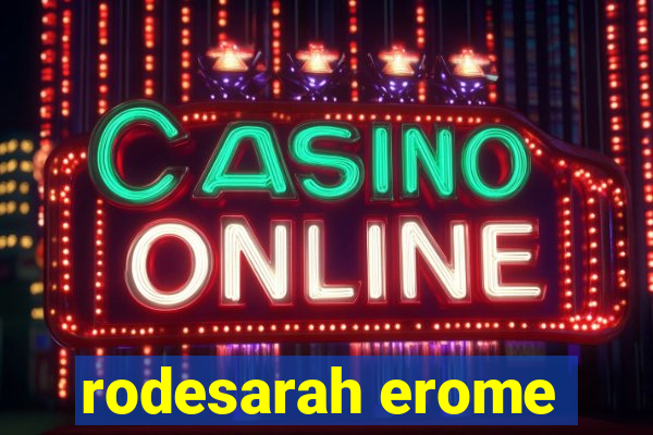 rodesarah erome